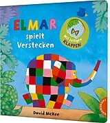 Pappband, unzerreissbar Elmar: Elmar spielt Verstecken von David McKee