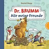 Fester Einband Dr. Brumm: Alle meine Freunde von Daniel Napp