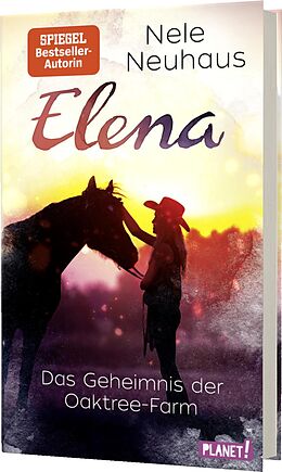 Fester Einband Elena  Ein Leben für Pferde 4: Das Geheimnis der Oaktree-Farm von Nele Neuhaus