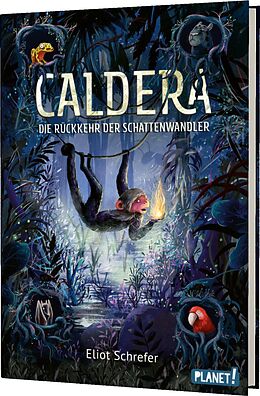 Fester Einband Caldera 2: Die Rückkehr der Schattenwandler von Eliot Schrefer