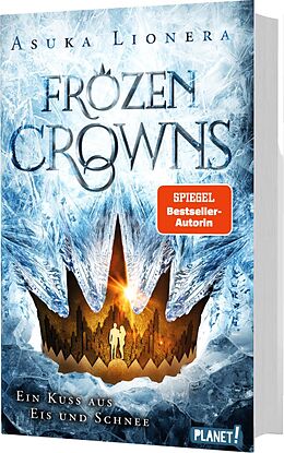 Fester Einband Frozen Crowns 1: Ein Kuss aus Eis und Schnee von Asuka Lionera