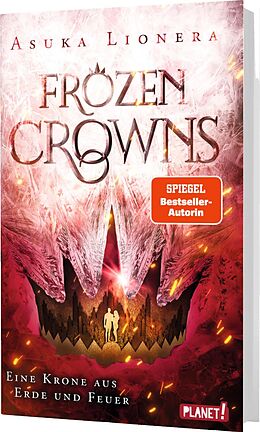 Fester Einband Frozen Crowns 2: Eine Krone aus Erde und Feuer von Asuka Lionera