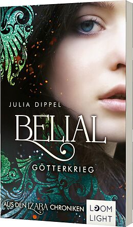 Kartonierter Einband Belial 1: Götterkrieg von Julia Dippel