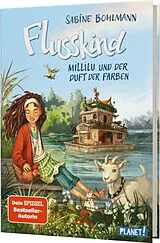 Fester Einband Flusskind 2: Millilu und der Duft der Farben von Sabine Bohlmann