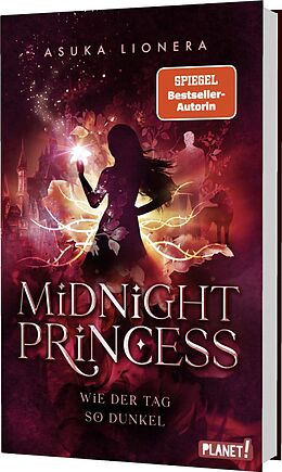 Fester Einband Midnight Princess 2: Wie der Tag so dunkel von Asuka Lionera