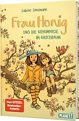 Fester Einband Frau Honig: Frau Honig und die Geheimnisse im Kirschbaum von Sabine Bohlmann
