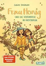 Fester Einband Frau Honig: Frau Honig und die Geheimnisse im Kirschbaum von Sabine Bohlmann