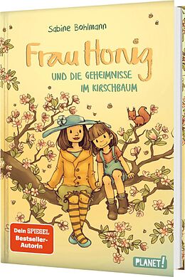 Fester Einband Frau Honig: Frau Honig und die Geheimnisse im Kirschbaum von Sabine Bohlmann