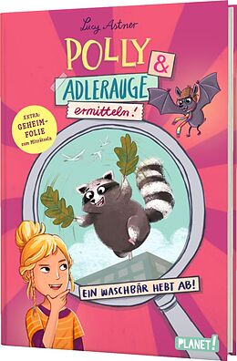 Fester Einband Polly Schlottermotz 1: Polly &amp; Adlerauge ermitteln von Lucy Astner