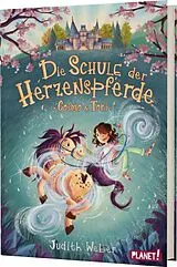 Fester Einband Die Schule der Herzenspferde 1: Cosmo & Toni von Judith Weber