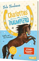 Fester Einband Charlottes Traumpferd 2: Gefahr auf dem Reiterhof von Nele Neuhaus