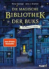 Fester Einband Die magische Bibliothek der Buks 1: Das Verrückte Orakel von Nina George, Jens J. Kramer