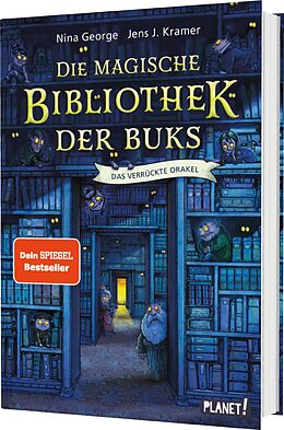 Fester Einband Die magische Bibliothek der Buks 1: Das Verrückte Orakel von Nina George, Jens J. Kramer