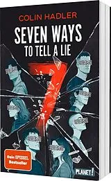 Kartonierter Einband Seven Ways to Tell a Lie von Colin Hadler
