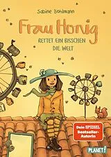 Fester Einband Frau Honig: Frau Honig rettet ein bisschen die Welt von Sabine Bohlmann