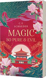 Kartonierter Einband Magnolia Bay 1: Magic so Pure and Evil von C. F. Schreder
