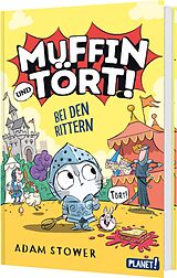Fester Einband Muffin und Tört! 2: Bei den Rittern von Adam Stower