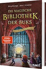 Fester Einband Die magische Bibliothek der Buks 3: Der Phantánasische Schlüssel von Nina George, Jens J. Kramer