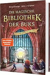 Fester Einband Die magische Bibliothek der Buks 3: Der Phantánasische Schlüssel von Nina George, Jens J. Kramer