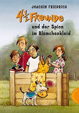 E-Book (epub) 4 1/2 Freunde 19: 4 ½ Freunde und der Spion im Blümchenkleid von Joachim Friedrich