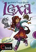 E-Book (epub) Lexa  Verhext und weggezaubert! von Barbara Friedl-Stocks