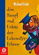 E-Book (epub) Jim Knopf: Jim Knopf und Lukas der Lokomotivführer von Michael Ende