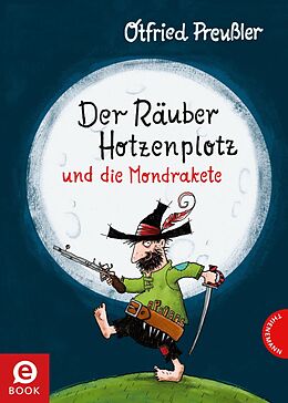 E-Book (epub) Der Räuber Hotzenplotz und die Mondrakete von Otfried Preußler