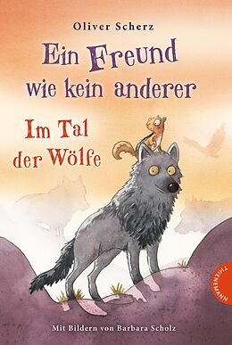E-Book (epub) Ein Freund wie kein anderer 2: Im Tal der Wölfe von Oliver Scherz