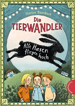 E-Book (epub) Die Tierwandler 2: Alle Hasen fliegen hoch von Martina Baumbach