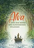 E-Book (epub) Alva und das Rätsel der flüsternden Pflanzen von Yarrow Townsend