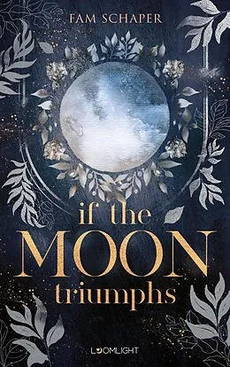 E-Book (epub) If the Moon Triumphs von Fam Schaper