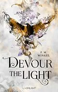 E-Book (epub) Solitude 1: Devour the Light von F. M. Winkel