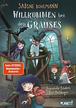 E-Book (epub) Willkommen bei den Grauses 2: Freunde finden für Anfänger von Sabine Bohlmann