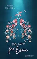 E-Book (epub) No Cure for Love von Anna Hensel