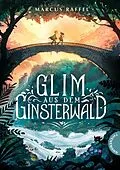 E-Book (epub) Glim aus dem Ginsterwald von Marcus Raffel