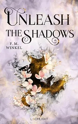 E-Book (epub) Unleash the Shadows von F. M. Winkel