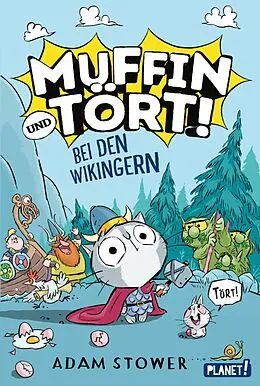 E-Book (epub) Muffin und Tört! 1: Bei den Wikingern von Adam Stower