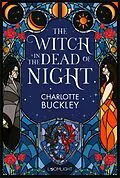 E-Book (epub) The Flamebearer Trilogy 1: The Witch in the Dead of Night von Charlotte Buckley