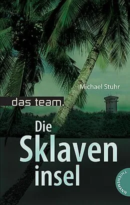 E-Book (epub) Das Team 5: Die Sklaveninsel von Michael Stuhr