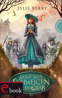 E-Book (epub) Lasst uns schweigen wie ein Grab! von Julie Berry