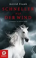 E-Book (epub) Schneller als der Wind von Astrid Frank