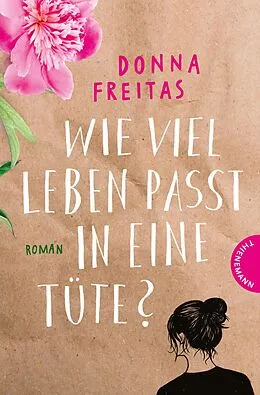 E-Book (epub) Wie viel Leben passt in eine Tüte? von Donna Freitas