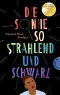 E-Book (epub) Die Sonne, so strahlend und Schwarz von Chantal-Fleur Sandjon