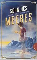 E-Book (epub) Sohn des Meeres von Davide Morosinotto