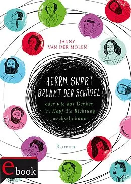 E-Book (epub) Herrn Swart brummt der Schädel oder wie das Denken im Kopf die Richtung wechseln kann von Janny van der Molen