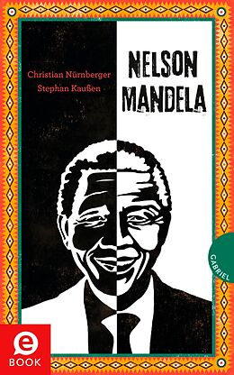 E-Book (epub) Nelson Mandela von Christian Nürnberger, Stephan Kaußen