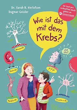 E-Book (epub) Wie ist das mit dem Krebs? von Sarah Roxana Herlofsen, Dagmar Geisler
