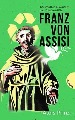E-Book (epub) Franz von Assisi von Alois Prinz