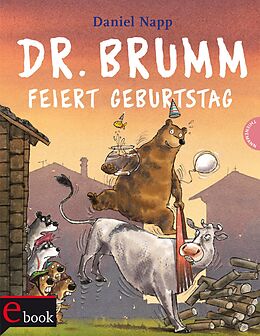 E-Book (epub) Dr. Brumm: Dr. Brumm feiert Geburtstag von Daniel Napp