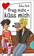 E-Book (epub) Frag nicht  küss mich von Sabine Both